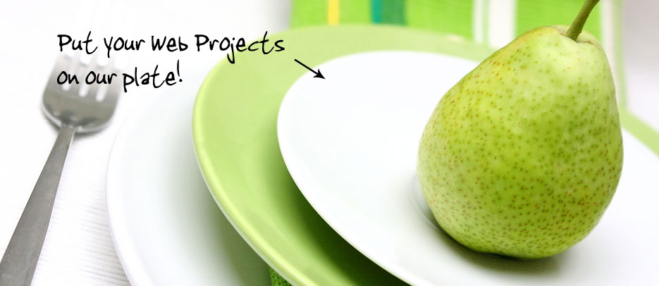 Put your web projects on out plate.